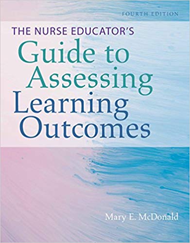 The Nurse Educator's Guide to Assessing Learning Outcomes (4th Edition) - Orginal Pdf